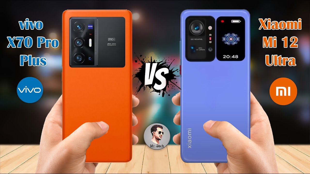 vivo X70 Pro Plus Vs Xiaomi Mi 12 Ultra || vivo || Xiaomi