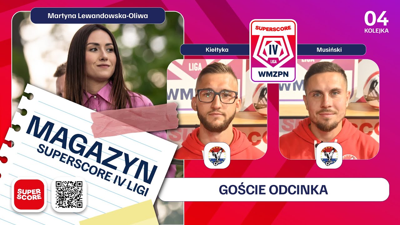 Magazyn Superscore IV Ligi 2025/26 - 4. kolejka
