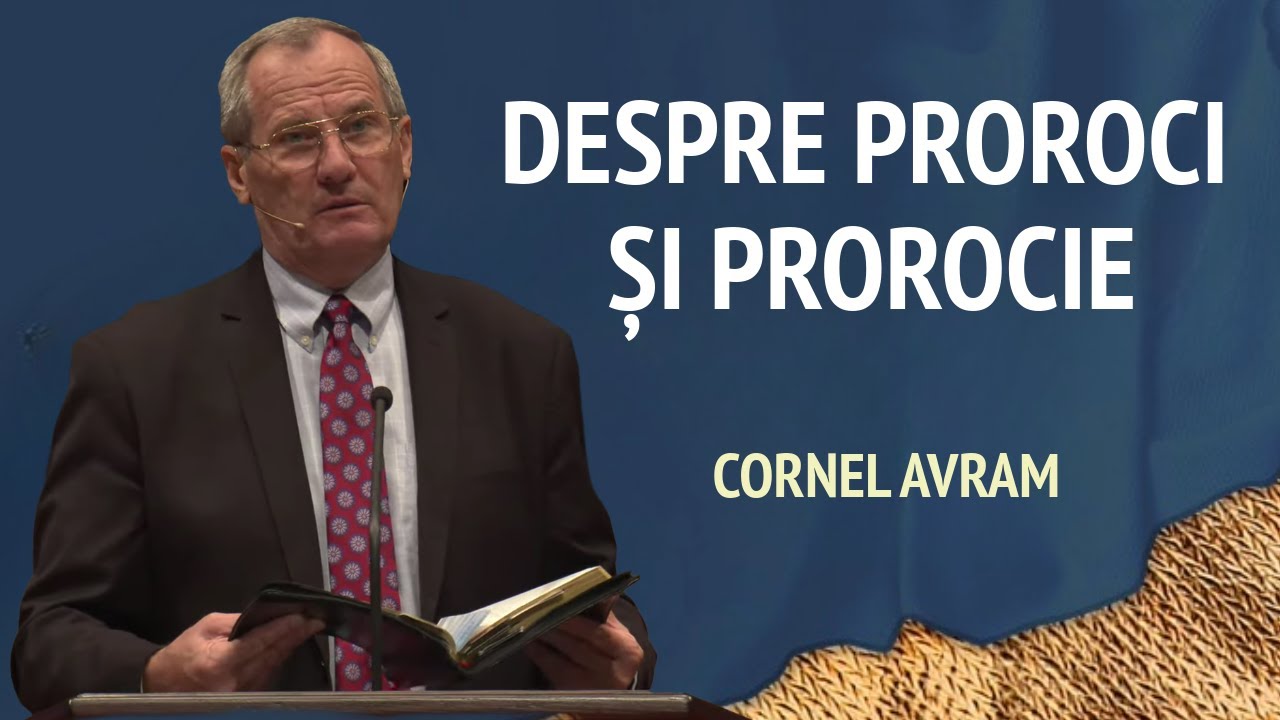 Cornel Avram - Despre prorocie și proroci | PREDICĂ 2024