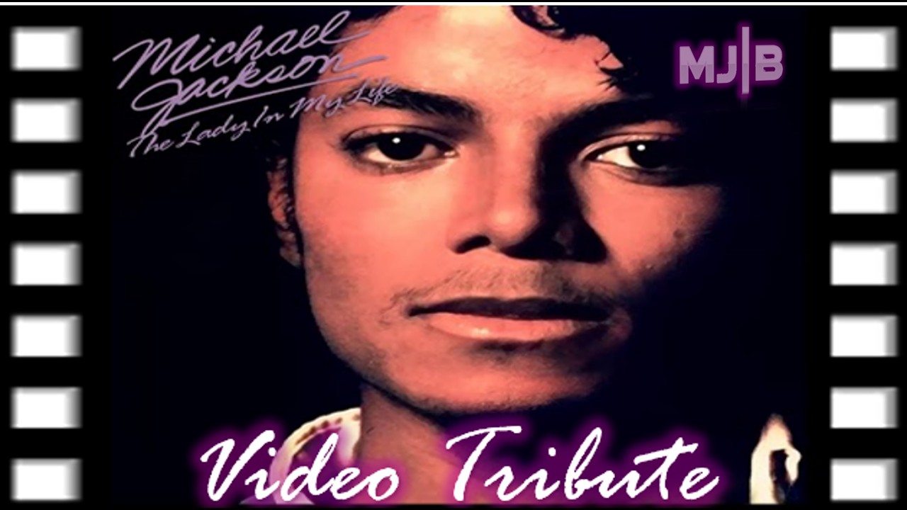 Lady In My Life - Michael Jackson Video Tribute (Enhanced) #michaeljackson