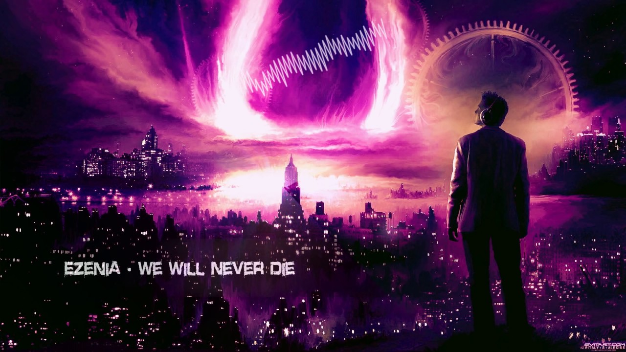 Ezenia - We Will Never Die [HQ Original]
