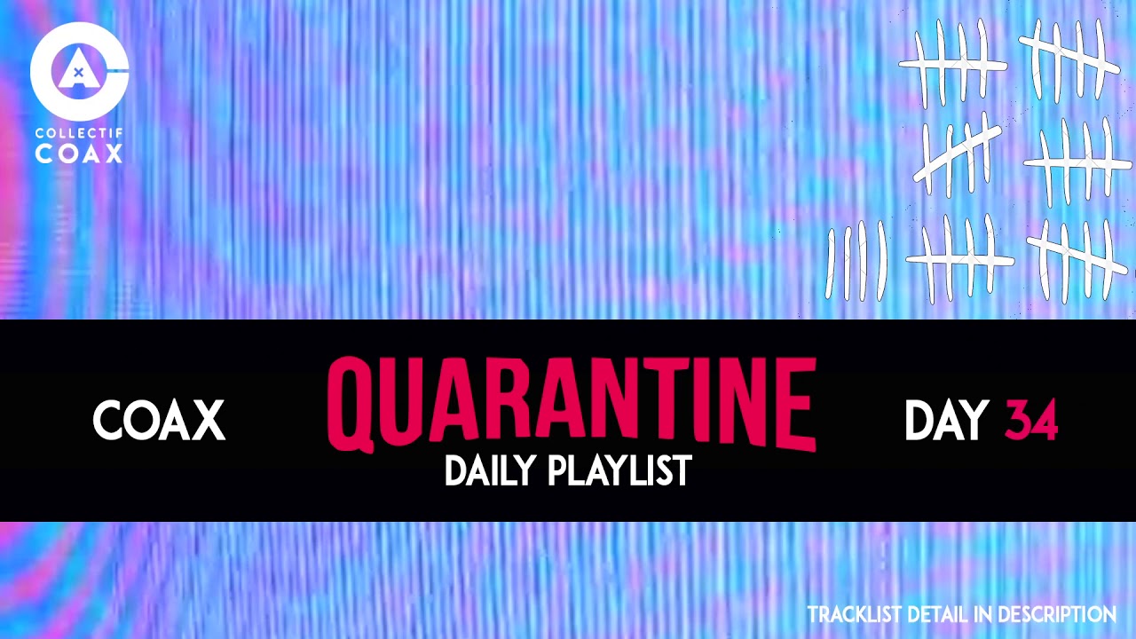 #PLAYLIST | QUARANTINE | DAY 34