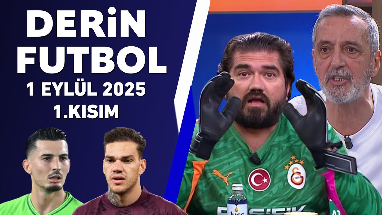 Derin Futbol 1 Eylül 2025 1.Kısım