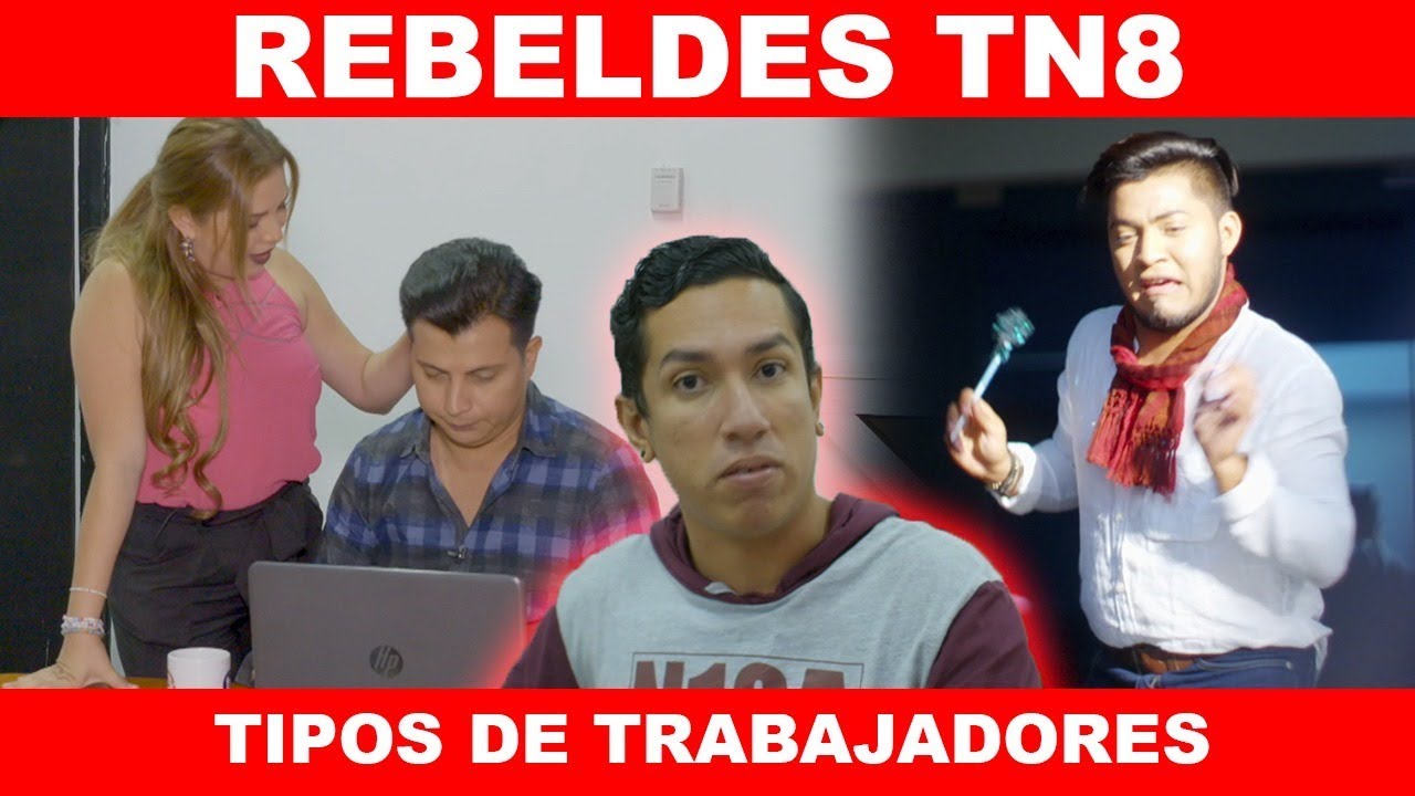 Tipos de trabajadores - Rebeldes TN8
