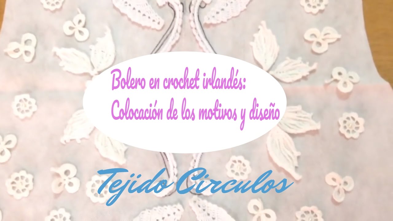 Bolero en crochet irlandés: diseño y colocación de los motivos