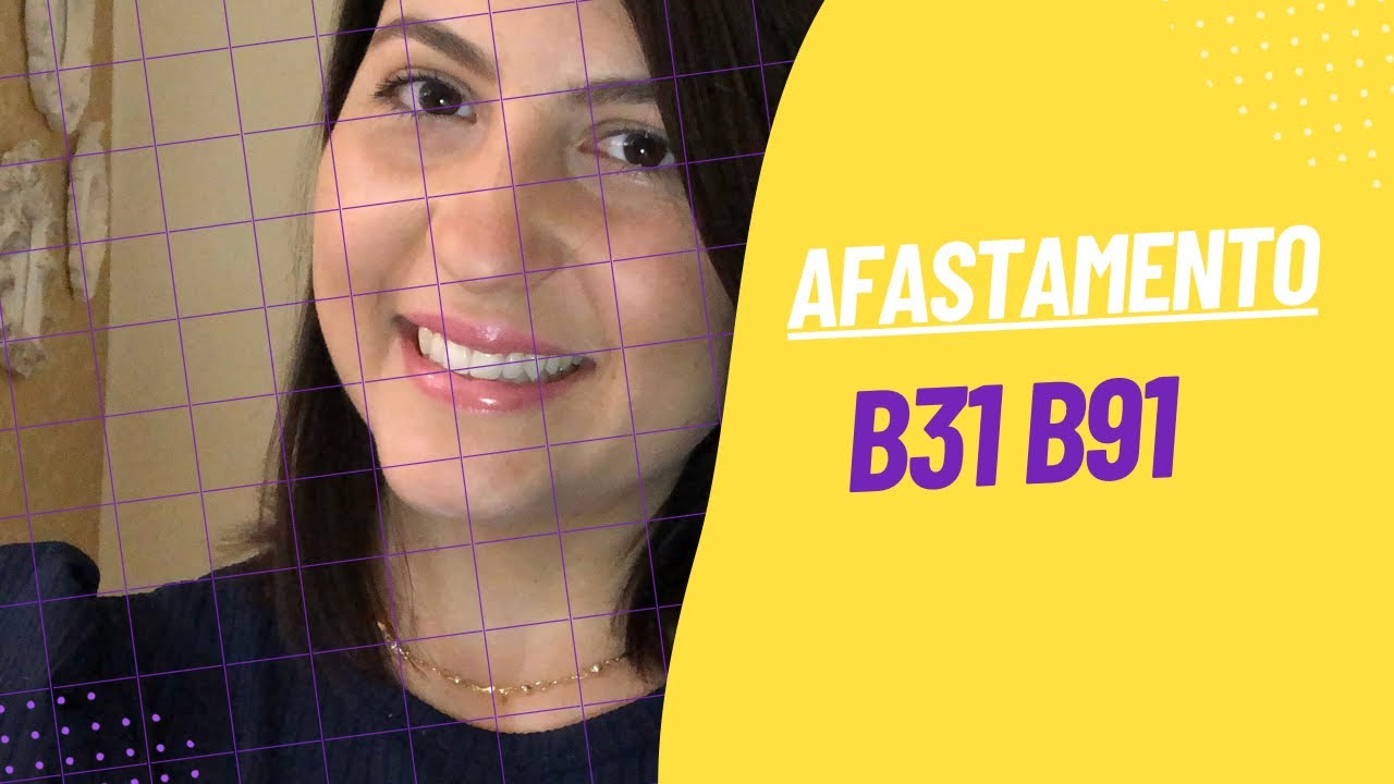 Afastamento por espécie B31/B91 entenda: