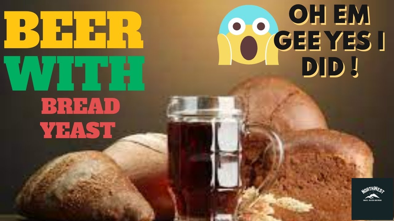 Bread Yeast Beer !