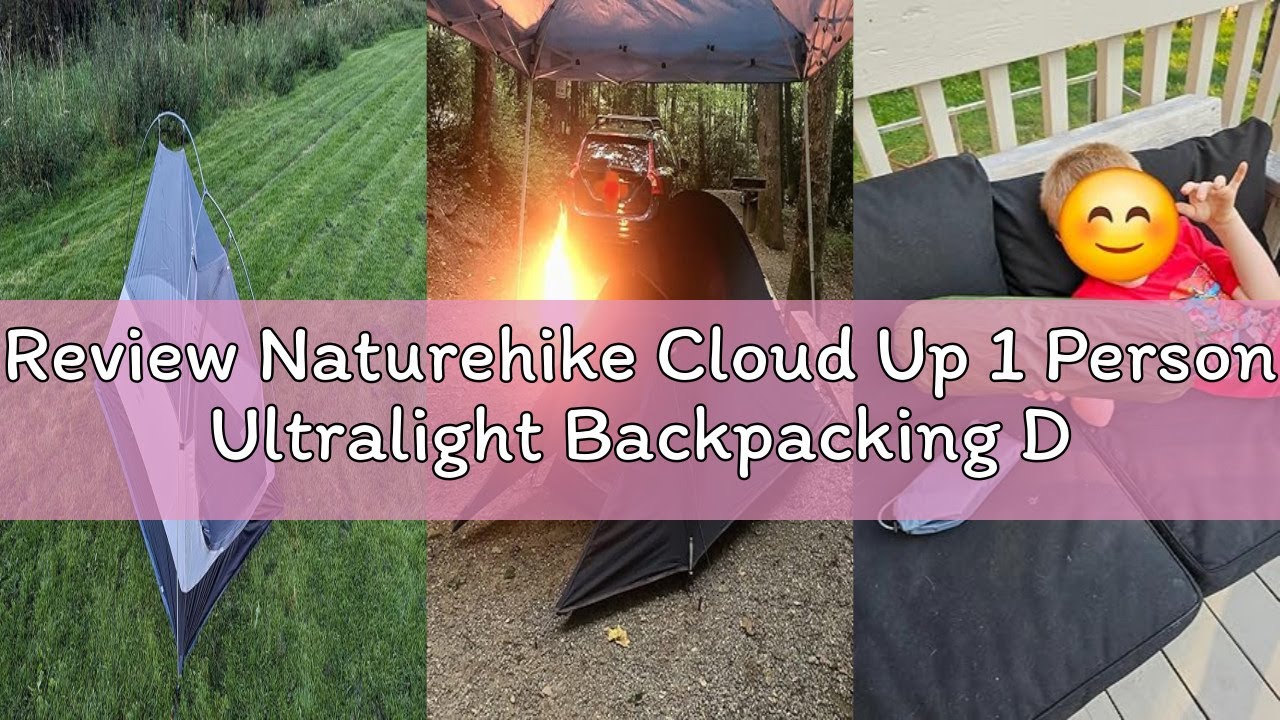 Review Naturehike Cloud Up 1 Person Ultralight Backpacking Double Layer Portable Tent with Silicon C