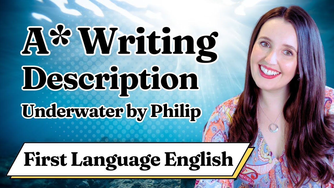 A*  Description by Philip: Underwater🌟 First Language English IGCSE 0500/0990🌟 Paper 2
