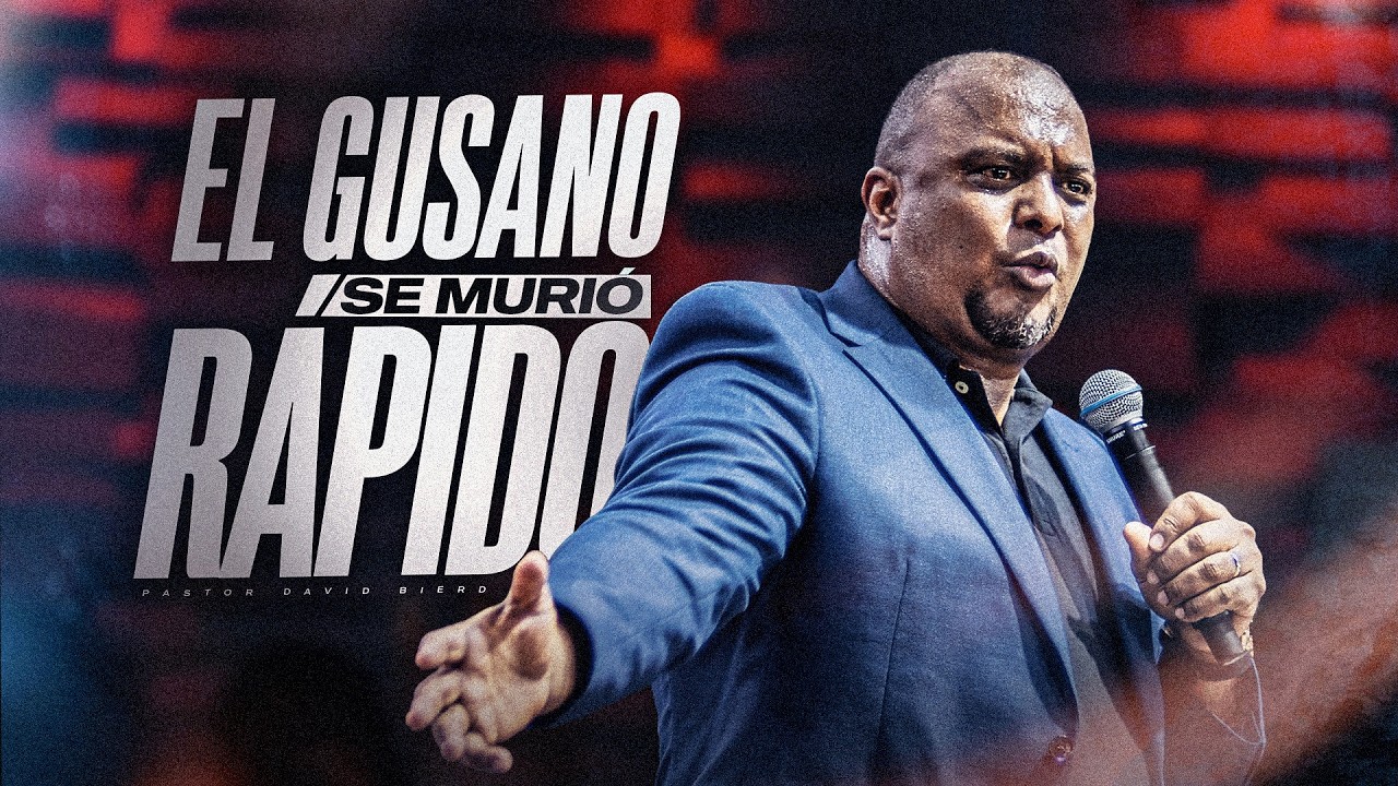 EL GUSANO SE MURIO RAPIDO | Pastor David Bierd
