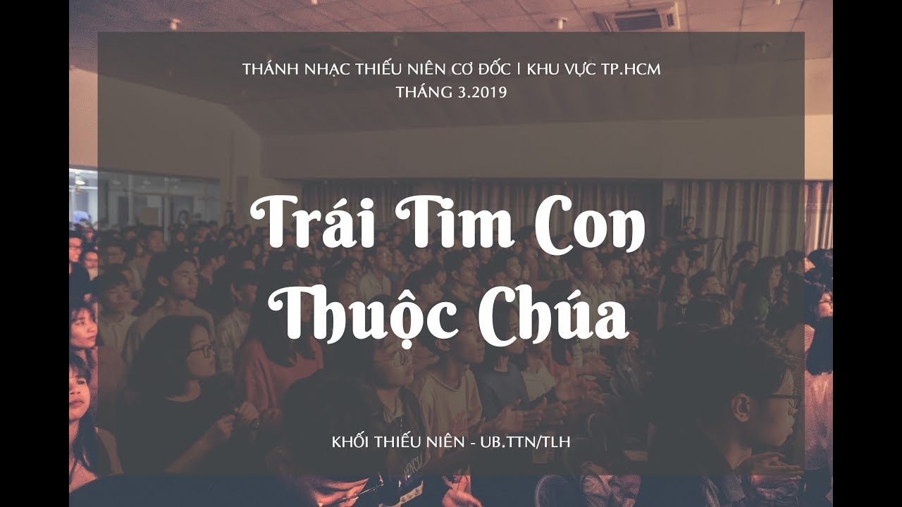 Trái tim con thuộc Chúa - Thái An & Duy Khiêm | Thánh nhạc Thiếu niên Cơ đốc | Tháng 3.2019