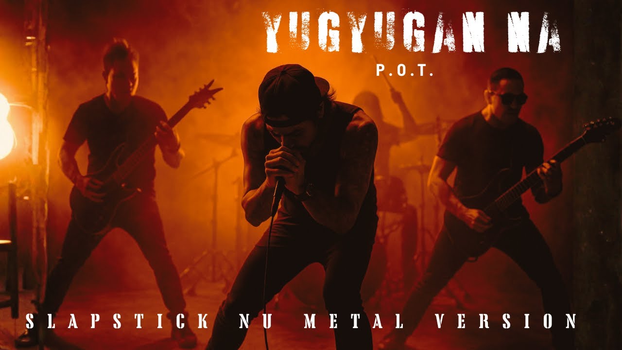 Yugyugan Na by POT - Slapstick NU Metal Cover