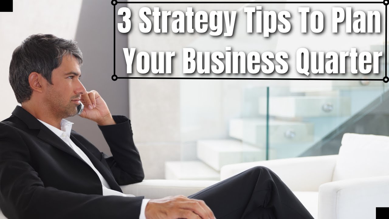 3 Strategy Tips To Plan Your Business Quarter | COO Chief Operating Officer