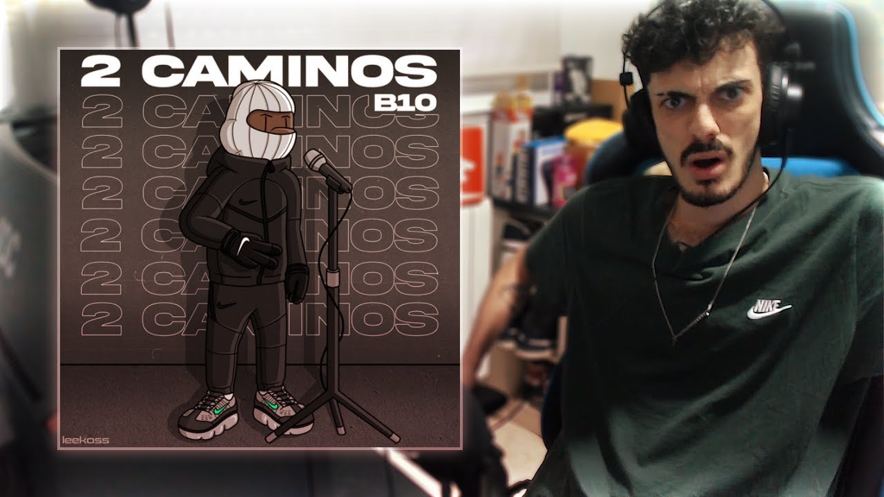 [REACCIÓN] B10 - 2 Caminos (Video Oficial)