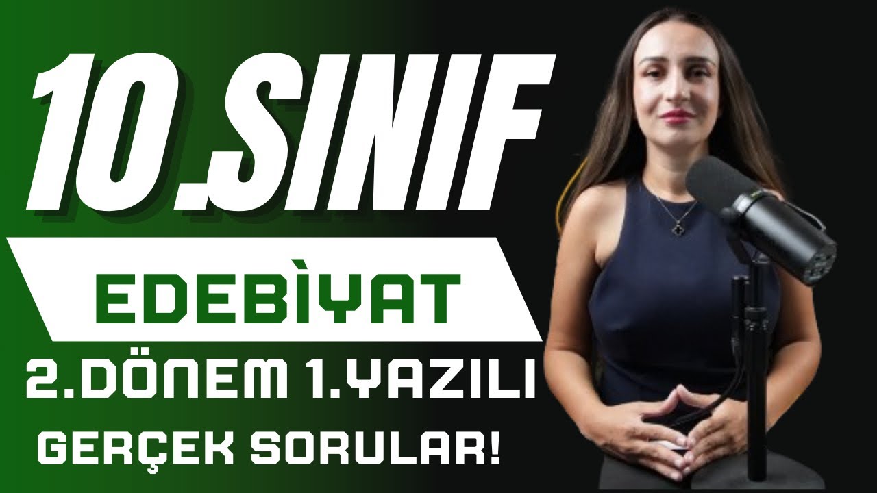 10.  sınıf edebiyat  2. dönem 1. yazılı soruları / KESİN ÇIKACAK SORULAR