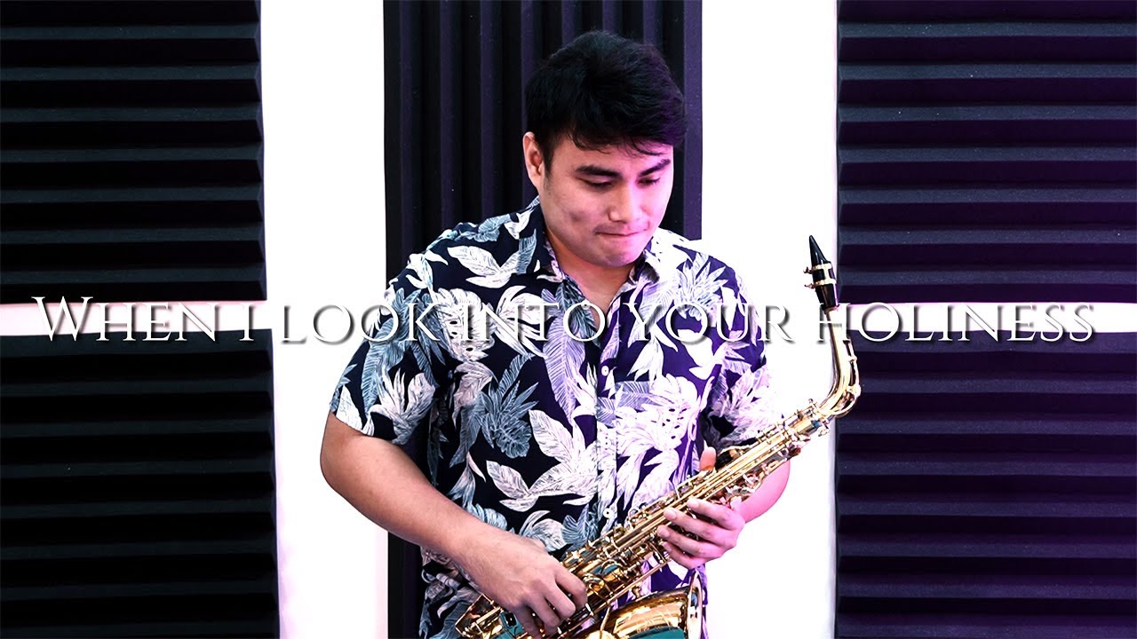 When I Look Into Your Holiness - Saxophone Cover (Samuel Tago)