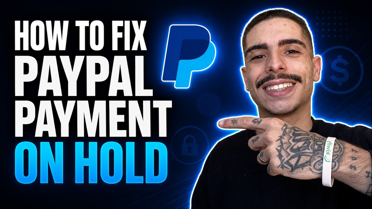 HOW TO FIX PAYPAL PAYMENT ON HOLD (STEP-BY-STEP GUIDE 2026)