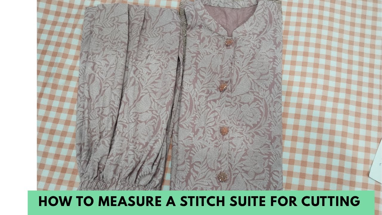 How to measure a stitch suite for cutting || Fast Way