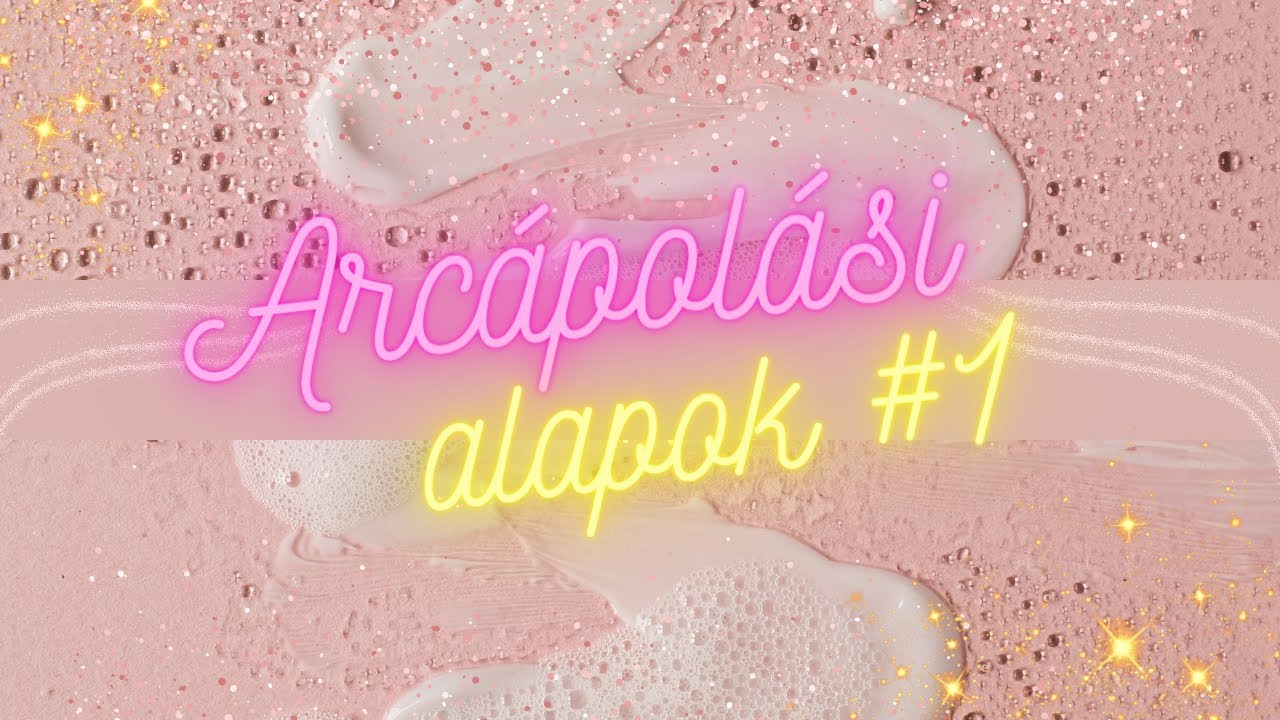HOGYAN &Eacute;P&Iacute;TS FEL EGY ARC&Aacute;POL&Aacute;SI RUTINT A NULL&Aacute;R&Oacute;L? 🧴 🧖🏼&zwj;♀️ (1.r&eacute;sz) -  Az arc&aacute;pol&aacute;s alapjai ✨