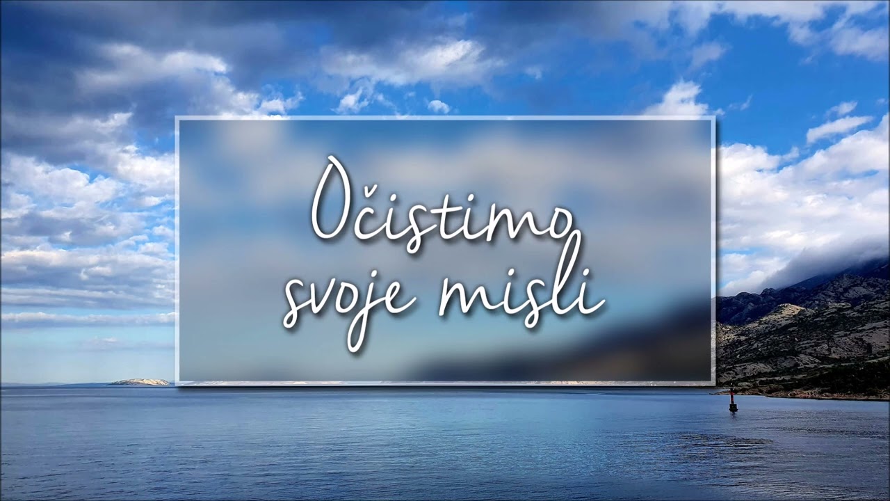 VODENA MEDITACIJA: Očistimo svoje misli ter se osvobodimo strahu in vsega slabega