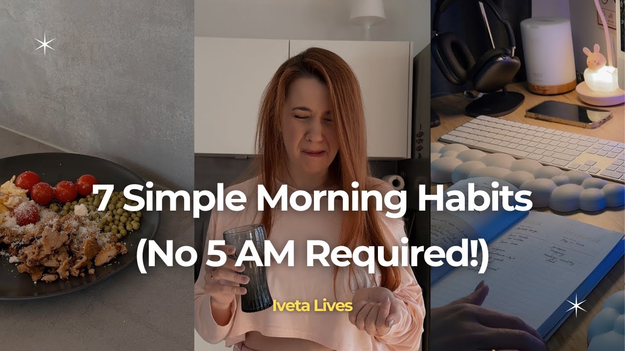 7 Simple Morning Habits ✨🧡 No 5 am Required ☀️ Real Morning Routine