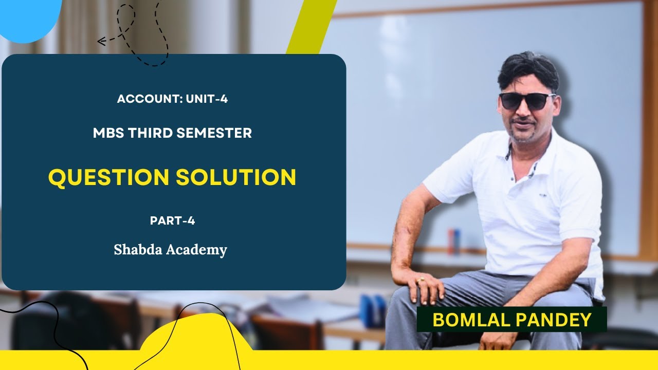 Account | Unit- 4 | Part - 4 | MBS - Third Semester | TU