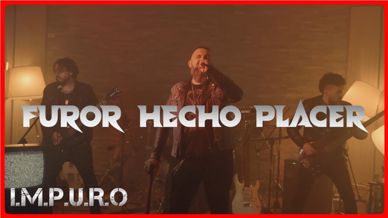 I.M.P.U.R.O - FUROR HECHO PLACER