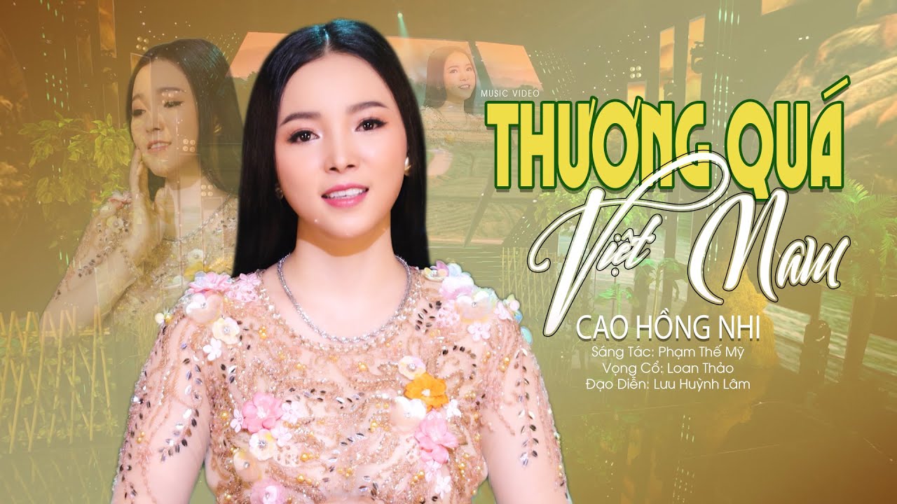 Tân Cổ Mới Nhất THƯƠNG QUÁ VIỆT NAM - CVVC Cao Hồng Nhi | Giọng Ca Ngọt Ngào Say Đắm Triệu Con Tim