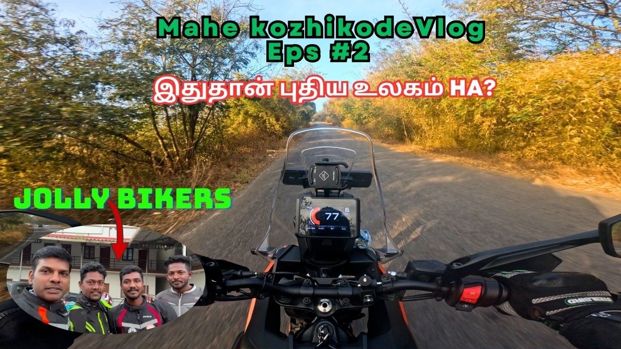 🏍️ பெங்களூரிலிருந்து மாஹே & kozhikode வரை – ஒரு சூப்பர் ரோடு ட்ரிப்! || Ktm 250 Adv Vlog EP-2 ||