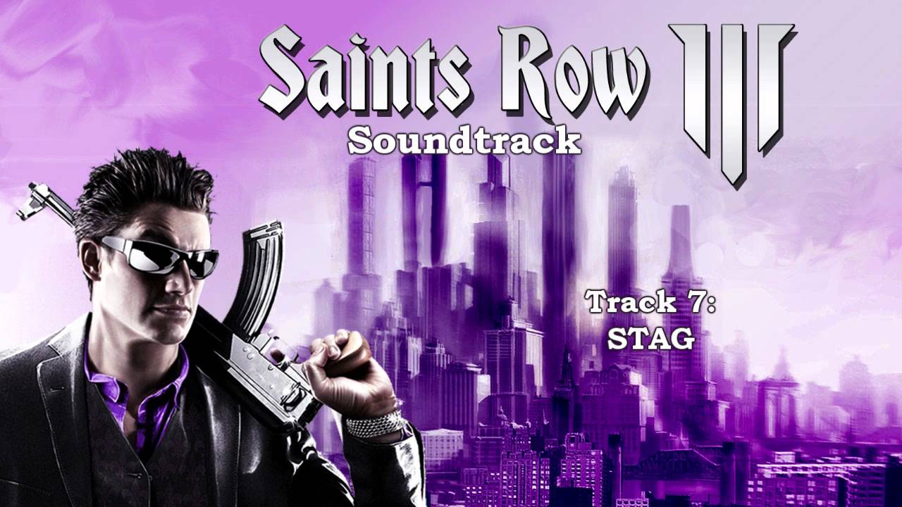 Saints Row: The Third [Soundtrack] - Track  07 - STAG