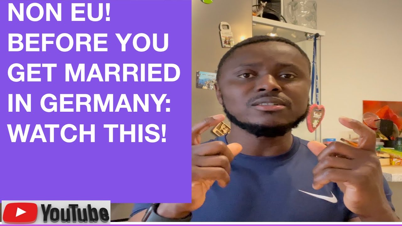 Non EU: BEFORE YOU GET MARRIED IN GERMANY: WATCH THIS! 2021