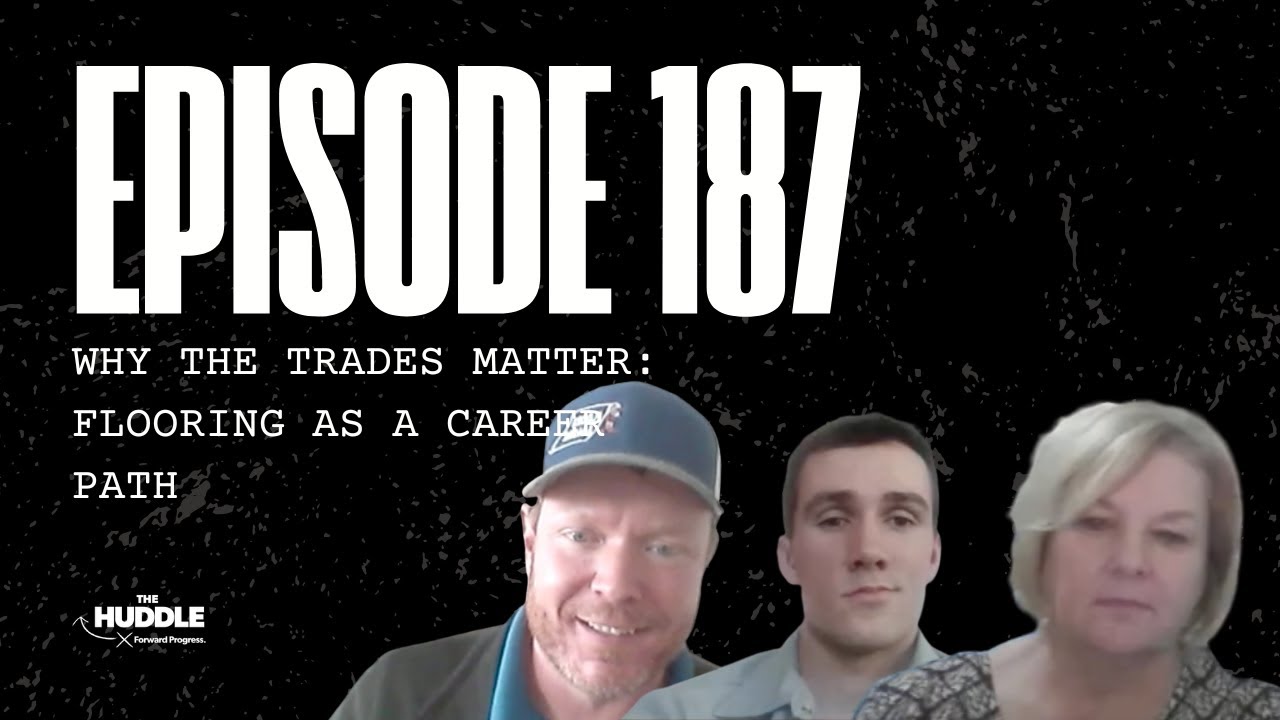 187. Why The Trades Matter: Flooring as a Career Path