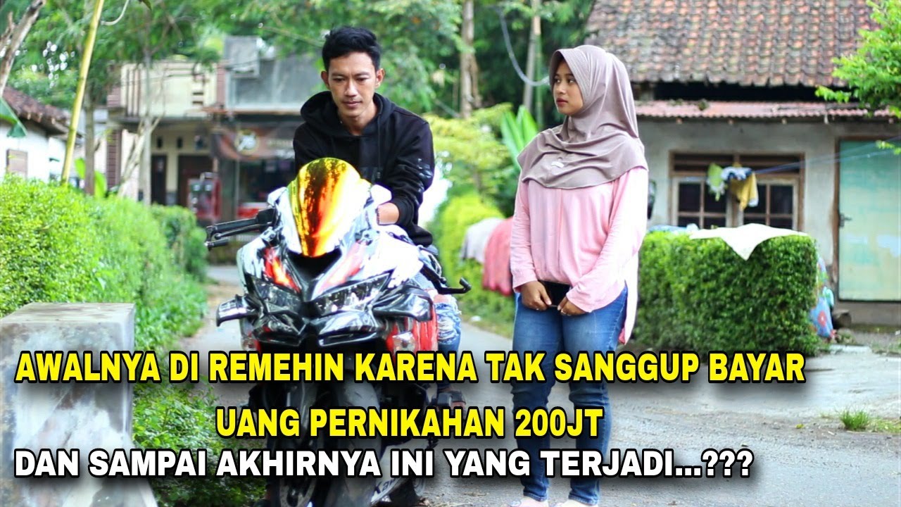 AWALNYA DIREMEHIN KARENA TAK SANGGUP BAYAR UANG PERNIKAHAN 200JUTA, DAN SAMPAI AKHIRNYA...?