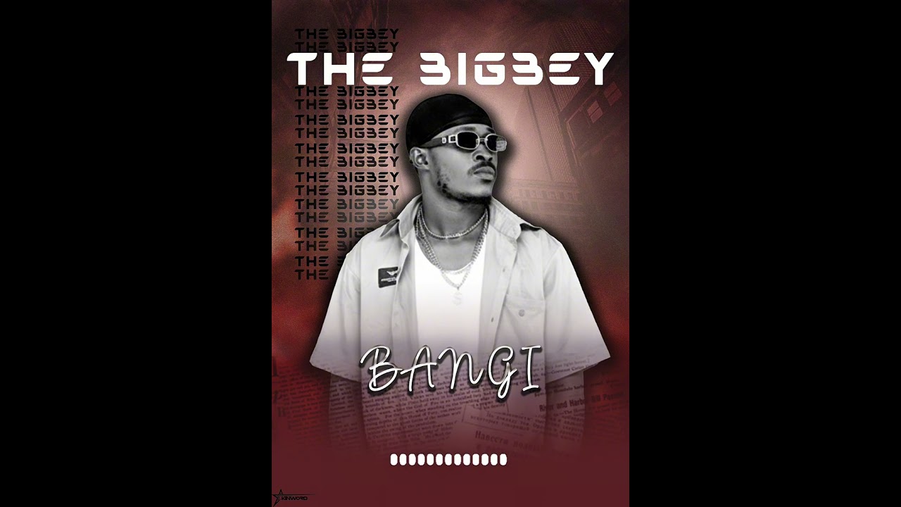 The bigbey- bangi