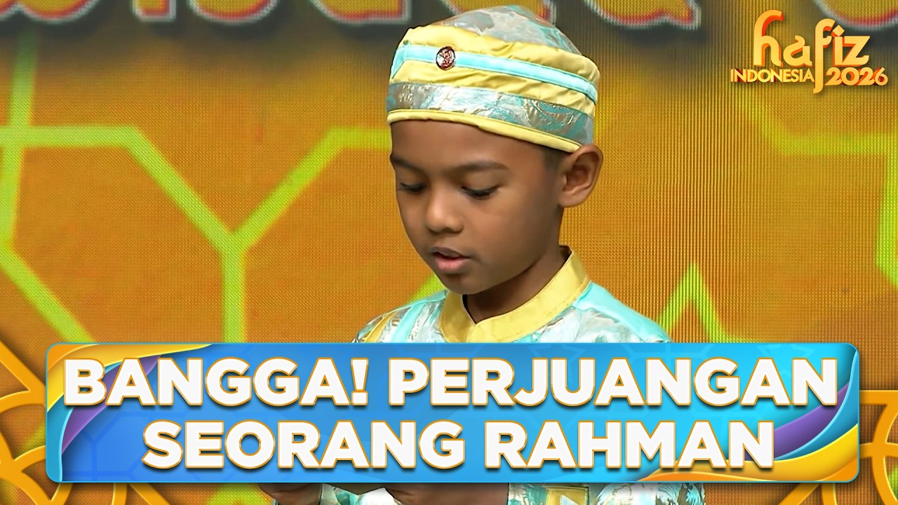 BANGGA! Perjuangan Seorang Rahman | HAFIZ INDONESIA 2026 | Eps 30 Part 5