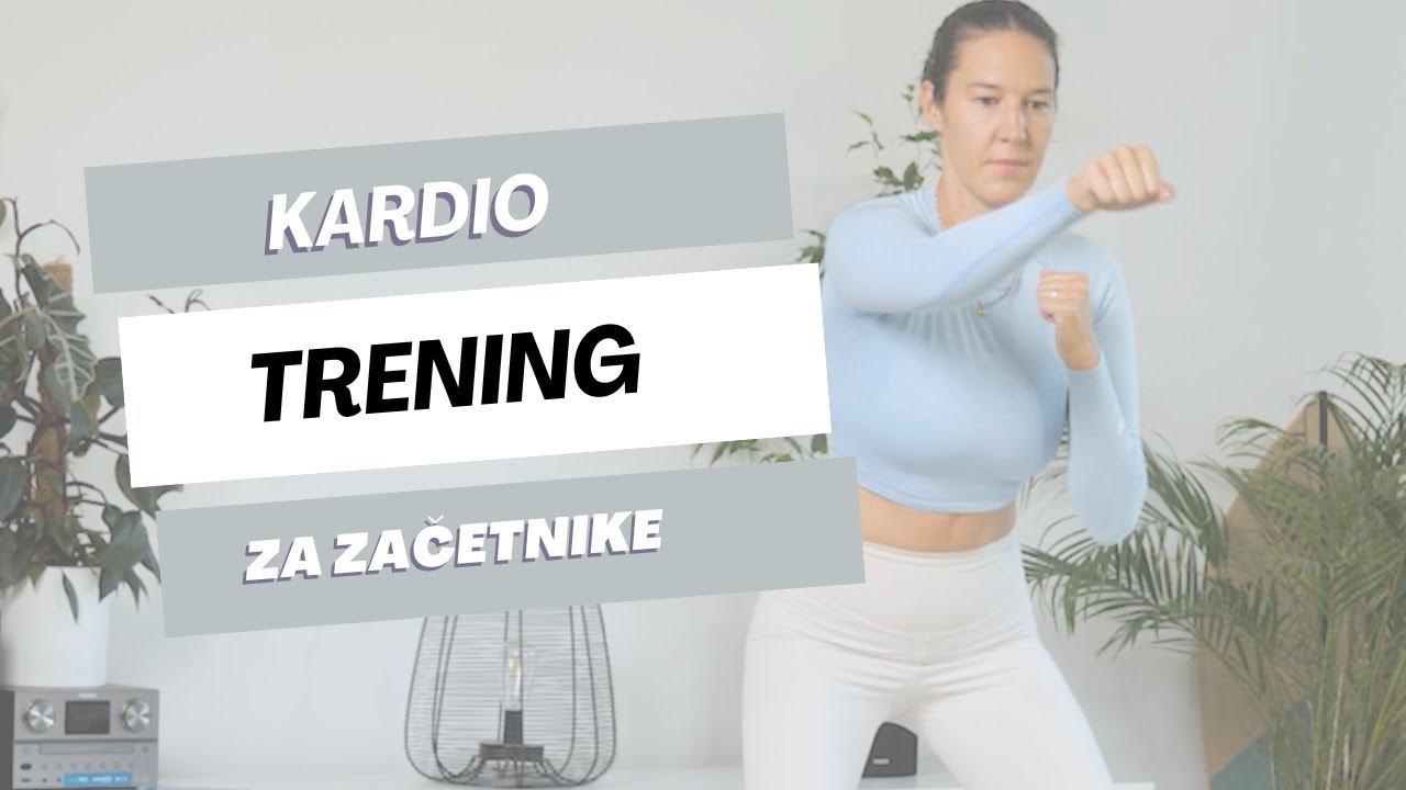 KARDIO ZA ZAČETNIKE (BREZ POSKOKOV + TREBUŠNE MIŠICE)