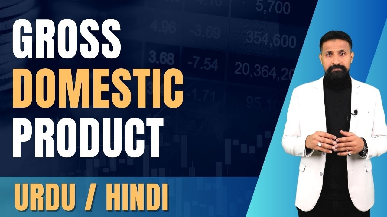 GROSS DOMESTIC PRODUCT (GDP), URDU / HINDI Lecture