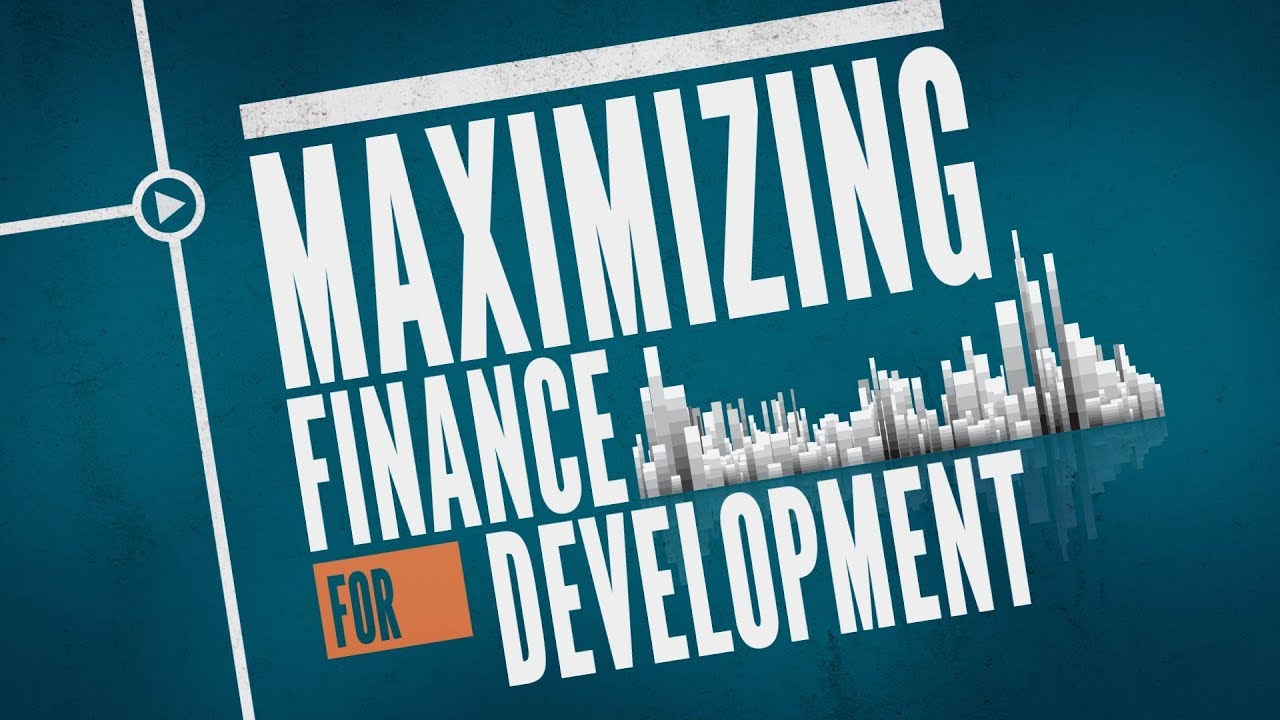 Maximizing Finance for Development