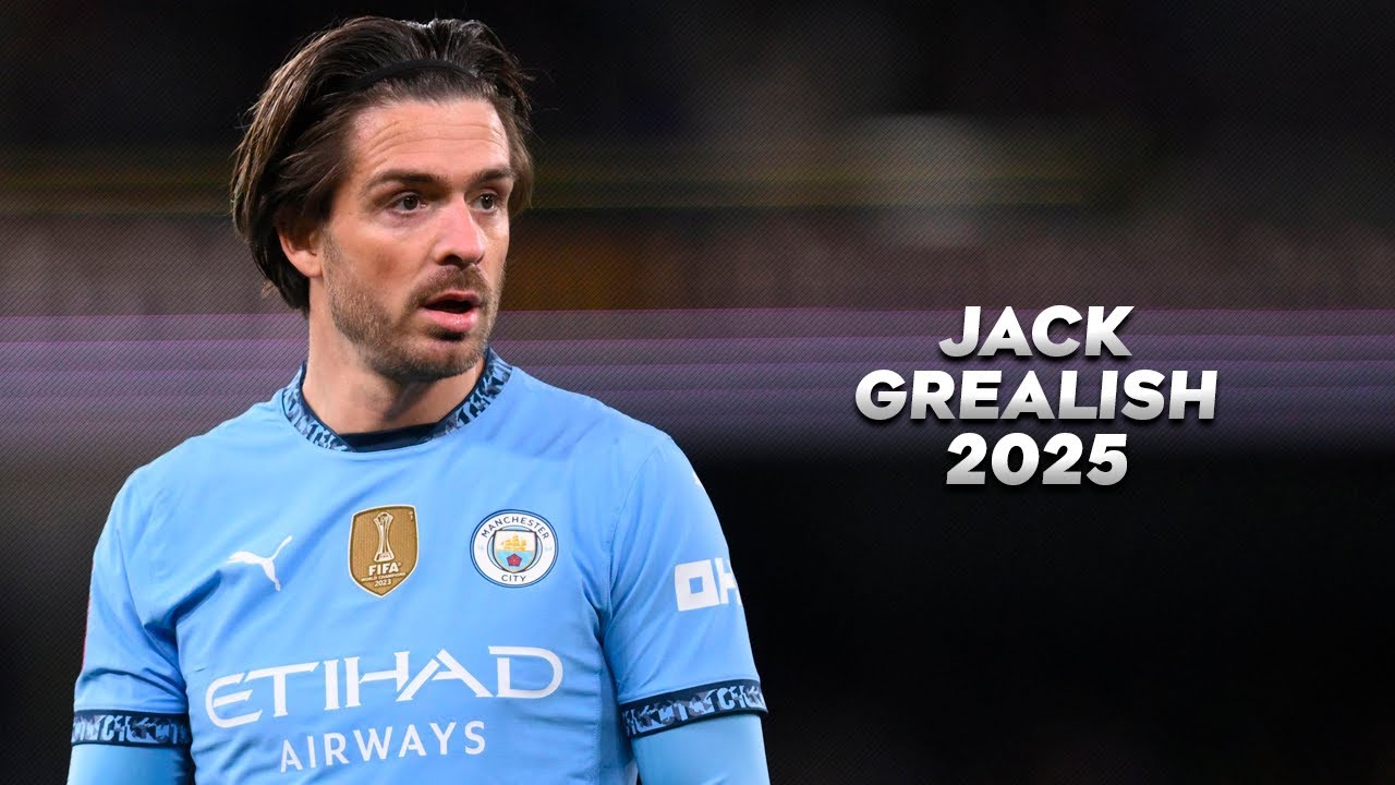 Jack Grealish 2025 - Incredible Skills, Goals & Assists - HD