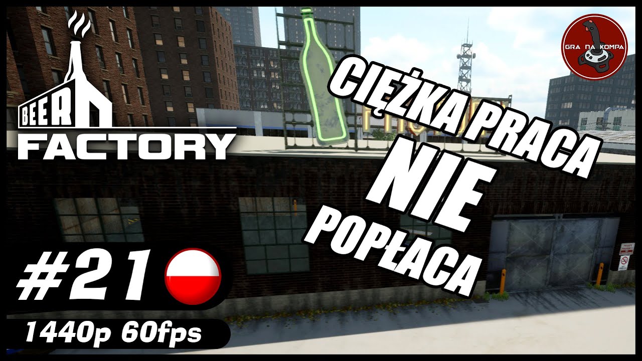Mozolna praca nie popłaca | #21 | Beer Factory PL