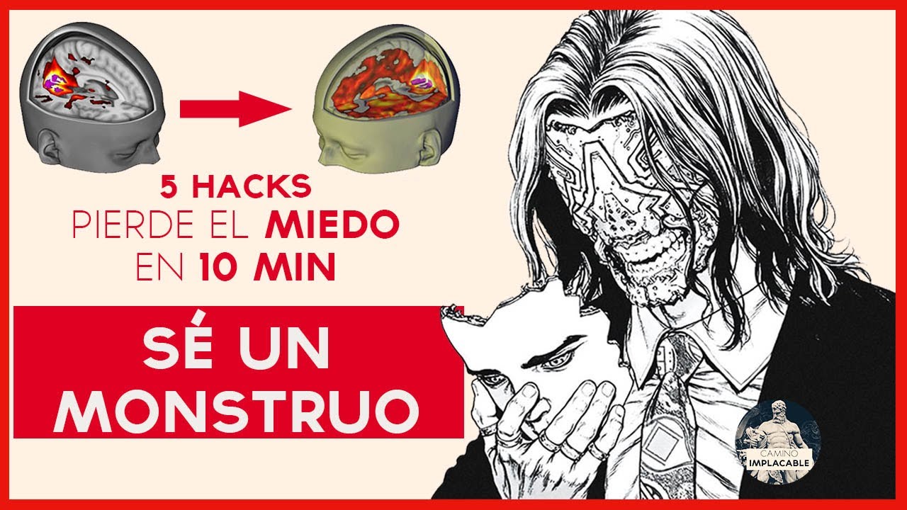 ☣❗ Como PERDER El MIEDO en 10 min | HACKEA Tu CEREBRO Y Conviértete En Un MONSTRUO