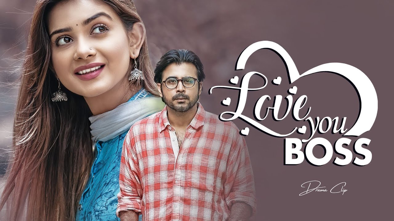 Love You Boss । লাভ ইউ বস 🥰। Afran Nisho X Tanjin Tisha | New Bangla Natok 2023
