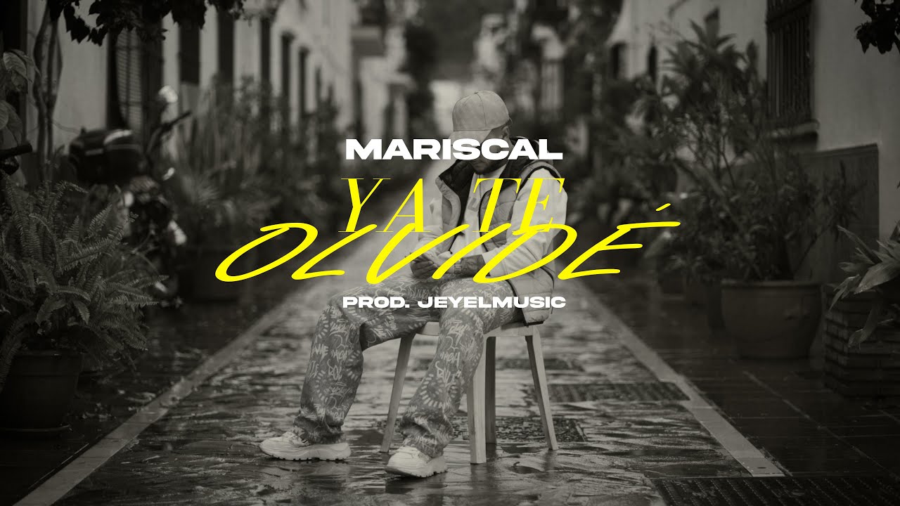 MARISCAL - YA TE OLVID&Eacute; (Videoclip Oficial) Prod Jeyel