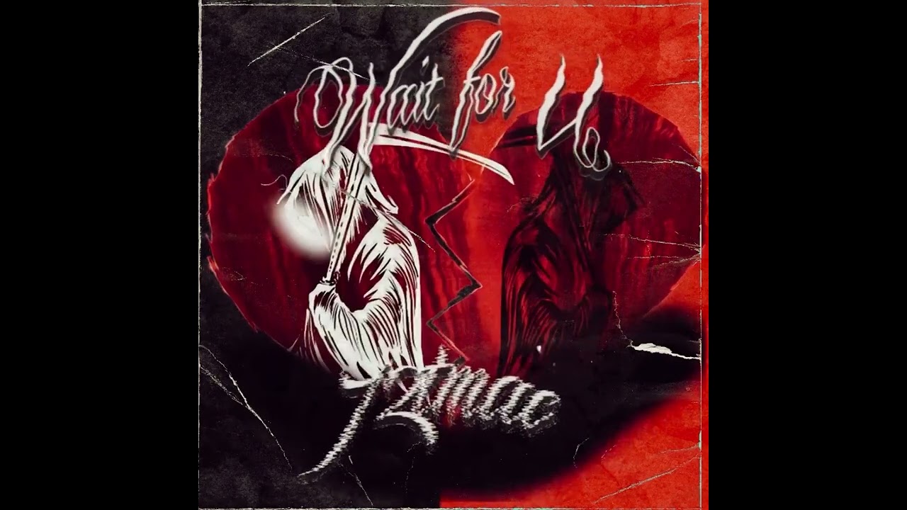 72Tmac - WAIT FOR U (REMIX)