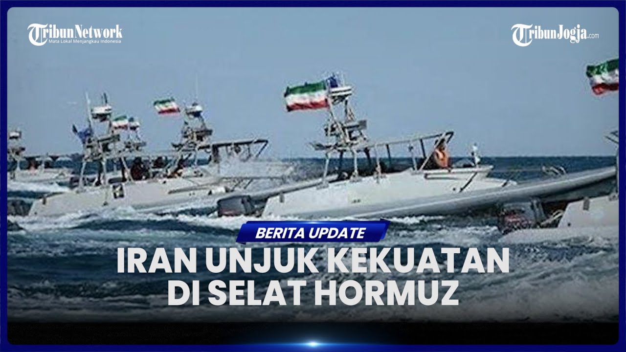 IRAN UNJUK KEKUATAN, GELAR LATIHAN MILITER DI SELAT HORMUZ HINGGA AS KELUARKAN PERINGATAN