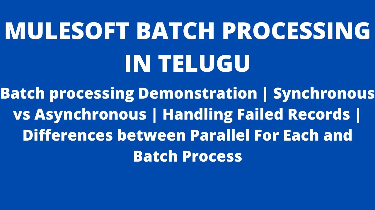 MuleSoft in Telugu | Batch Process Demonstration | Sync vs Async Process | Handling Failed Records