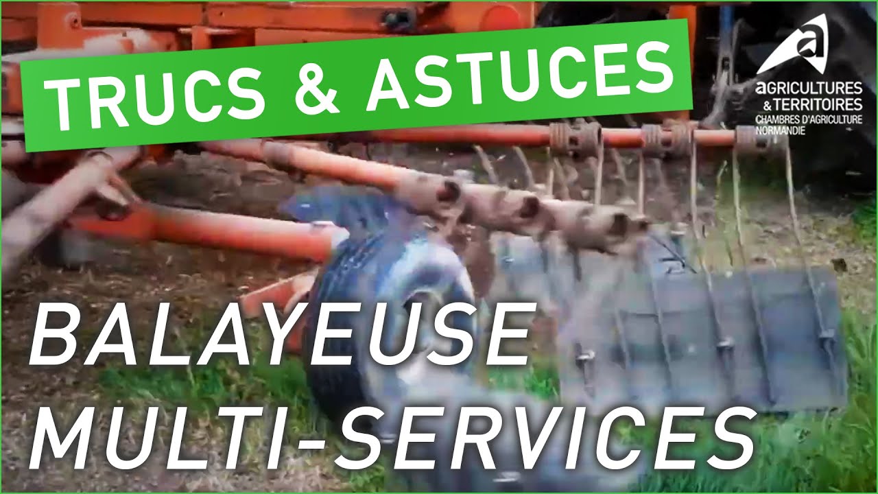 Trucs et astuces d’agriculteurs : Balayeuse multi-services | Noël Bidel