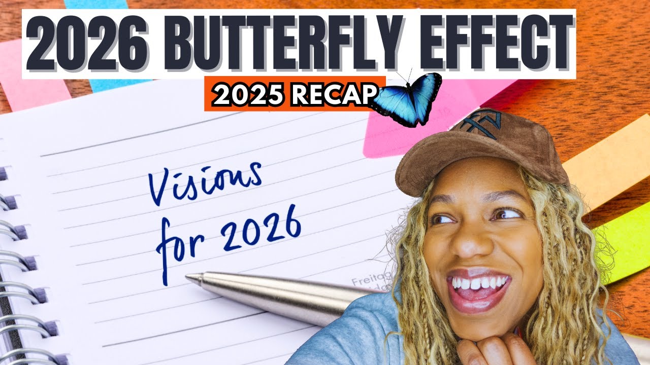 My 2026 Butterfly Effect Goal Setting Strategy + 2025 Recap