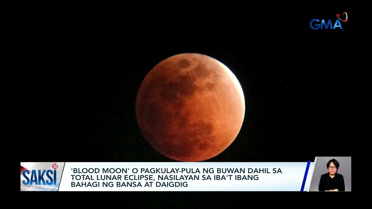 'Blood moon' o pagkulay-pula ng buwan dahil sa total lunar eclipse... | Saksi