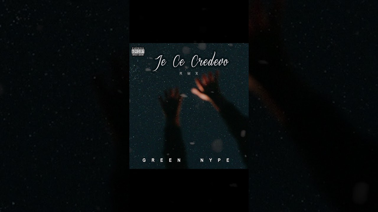GREEN feat, NYPE - JE CE CREDEVO (RMX)